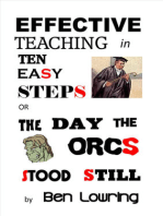 Effective Teaching in Ten Easy Steps or The Day the Orcs Stood Still