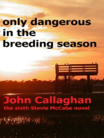 Only Dangerous In The Breeding Season