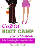 Cupid Boot Camp for Women: The Real World Dating Advice on How to Be Irresistible & Attract The Man You Want
