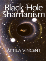 Black Hole Shamanism