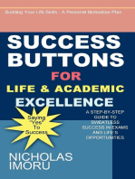 Success Buttons For Life And Academic Excellence