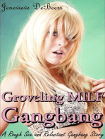 Groveling MILF Gangbang (A Rough Sex and Reluctant Gangbang Story)