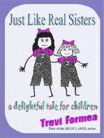 Just Like Real Sisters