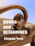 Bound and Determined