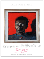 Living in the House of Drugs