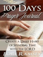100 Days Prayer Journal: Create a Daily Habit of Spending Time With The Lord