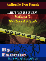...But We're Even -Volume 3 (The Grand Finale)