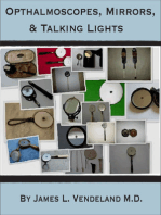 Ophthalmoscopes, Mirrors, & Talking Lights