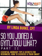 So You Joined a Gym...Now What? Part II Essential Workout Tips and Secrets for Beginners