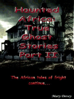 Haunted Africa: True Ghost Stories Part II