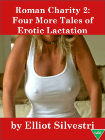 Roman Charity 2: Four More Tales of Erotic Lactation by Elliot ...