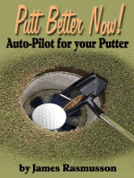 Putt Better Now: Auto Pilot for your Putter