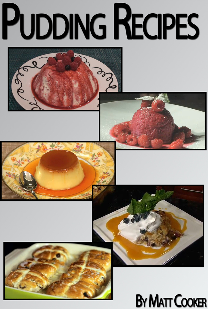 Easy Pudding Recipes To Impress Your Loved Ones (Step by Step Cookbook ...
