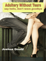 Adultery Without Tears: Say Hello, Don't Wave Goodbye