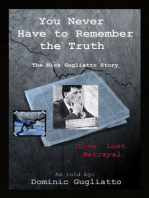 You Never Have to Remember the Truth