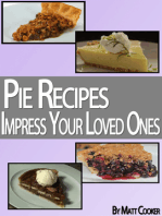 Pie Recipes To Impress Your Loved Ones (Step by Step Guide With Colorful Pictures)