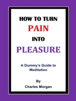 How To Turn Pain Into Pleasure