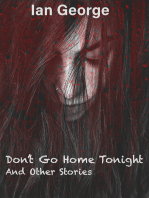 Don't go Home Tonight and other tales of Mystery and the Supernatural