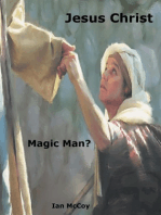 Jesus Christ: Magic Man?