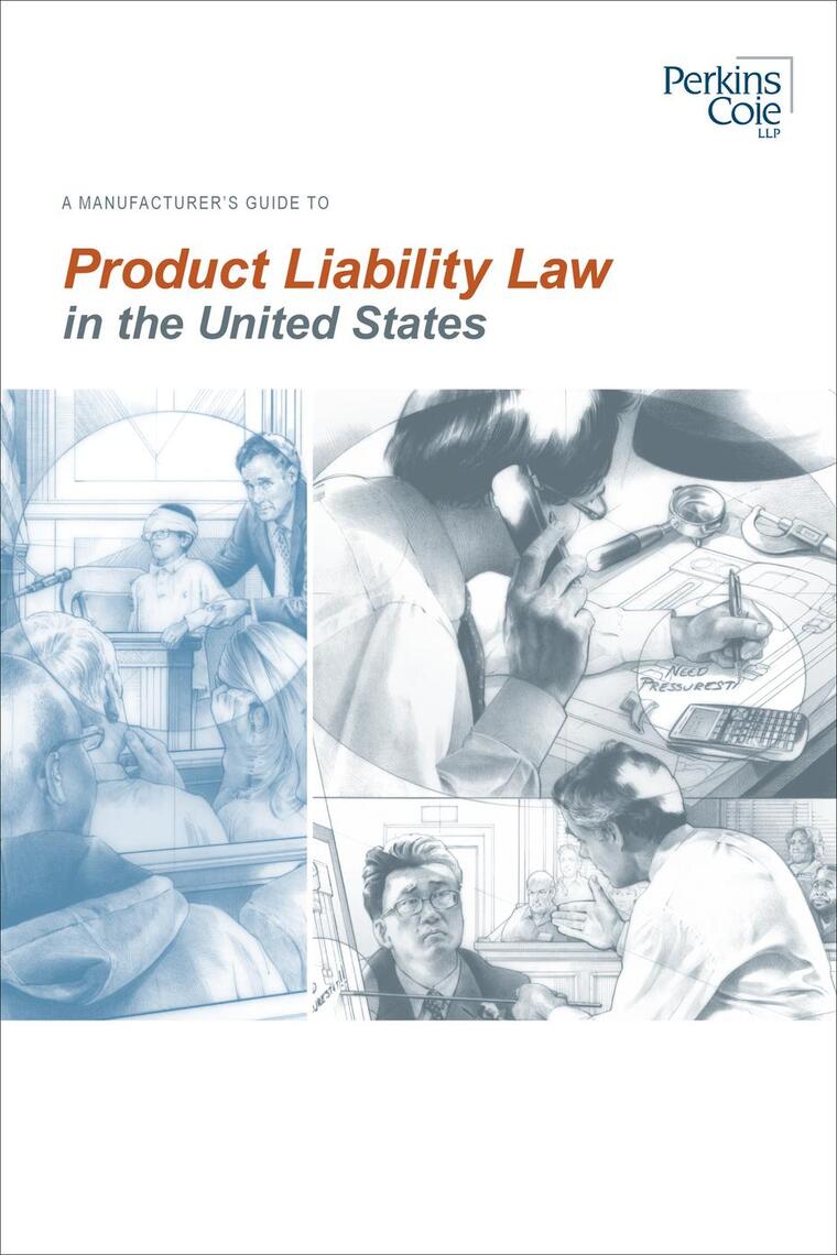 A Manufacturer’s Guide To Product Liability Law in the United States by