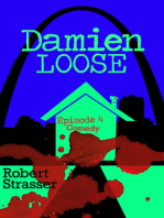 Damien Loose, Episode 4