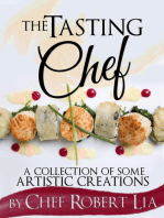 The Tasting Chef: A Collection of Some Artistic Creations