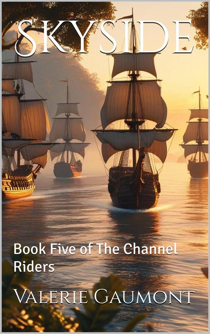Skyside: Book Five of the Channel Rider Series by Valerie Gaumont ...