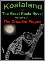 Koalaland or The Great Koala Novel, Volume V: The Dreaded Plague