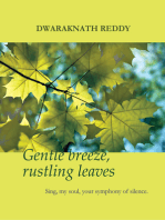 Gentle Breeze, Rustling Leaves: Sing, my soul, your symphony of silence