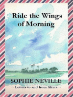 Ride the Wings of Morning: Letters to and from Africa