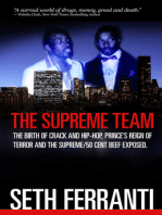 The Supreme Team: The Birth of Crack and Hip-Hop, Prince's Reign of Terror and the Supreme/50 Cent Beef Exposed