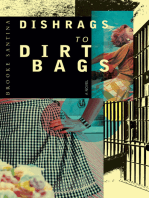 Dishrags to Dirtbags