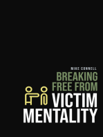 Breaking Free From Victim Mentality