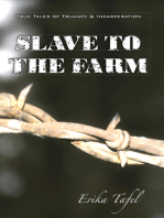 Slave To The Farm