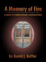 A Memory of Fire: A Novel of Indeterminate Conflagrations