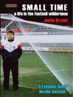 Small Time: A Life in the Football Wilderness