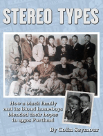 Stereo Types/How a Black Family and its Blond Homeboys Blended Their Hopes in 1950s Portland