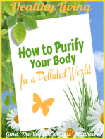 Healthy Living: How to Purify Your Body in a Polluted World