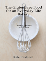 The Gluten-Free Food for an Everyday Life Bakery: Breads, Sweets, and Treats