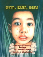 Run, Run, Run: A Young Boy's Journey through the Cambodian Tragedy