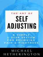 The Art of Self-Adjusting: A Simple 5 Step System For Relieving Pain & Tightness