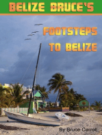 Belize Bruce's Footsteps to Belize