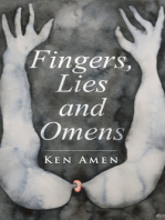 Fingers, Lies and Omens