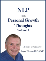 NLP and Personal Growth Thoughts: A Series of Articles by Roger Ellerton PhD, CMC Volume 1