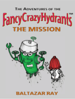 The Adventures of the FancyCrazyHydrants: The Mission
