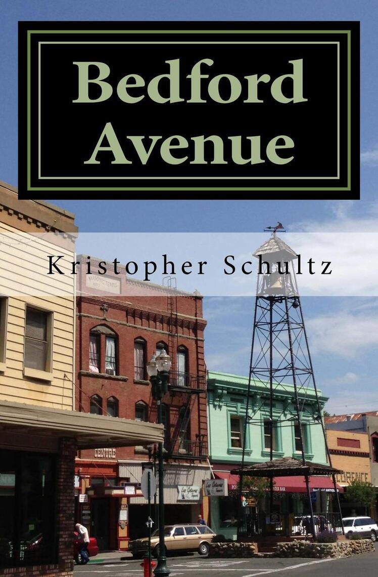 Bedford Avenue: Incidents in a Small Town by Kristopher Schultz (Ebook ...