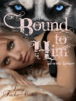 Bound To Him: An Erotic Fantasy