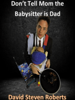 Don't Tell Mom the Babysitter is Dad