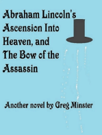 Abraham Lincoln's Ascension Into Heaven and The Bow of The Assassin
