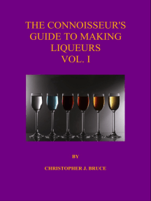 The Connoisseur's Guide to Making Liqueurs Vol 1